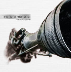 The Gathering – How To Measure A Planet? (Savannah Vinyl)