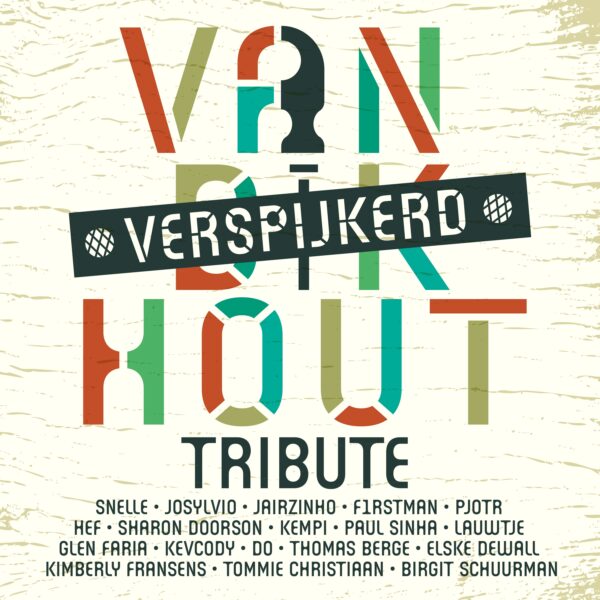 V/A - VAN DIK HOUT  - VERSPIJKERD