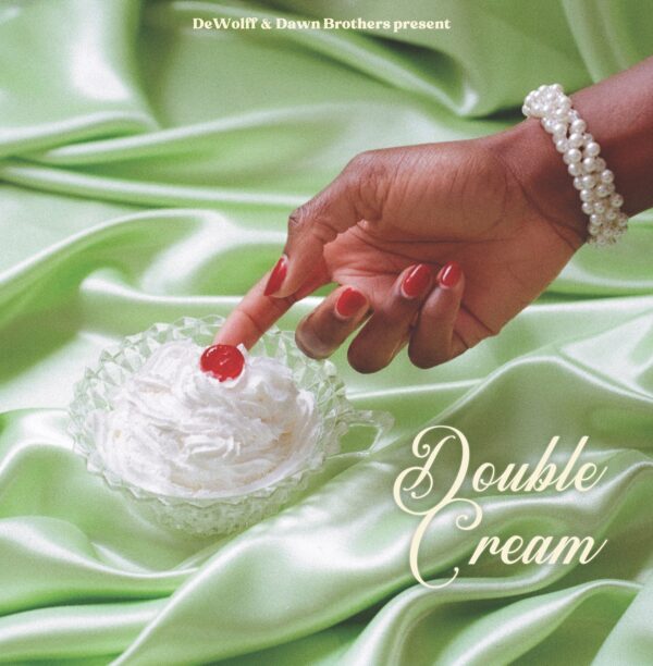 Dewolff & Dawn Brothers - Double Cream