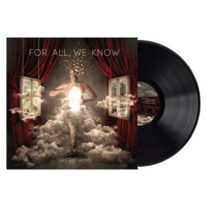 For All We Know – Take Me Home (Black Vinyl)