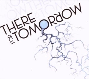 THERE FOR TOMORROW – THERE FOR TOMORROW -DIGI-